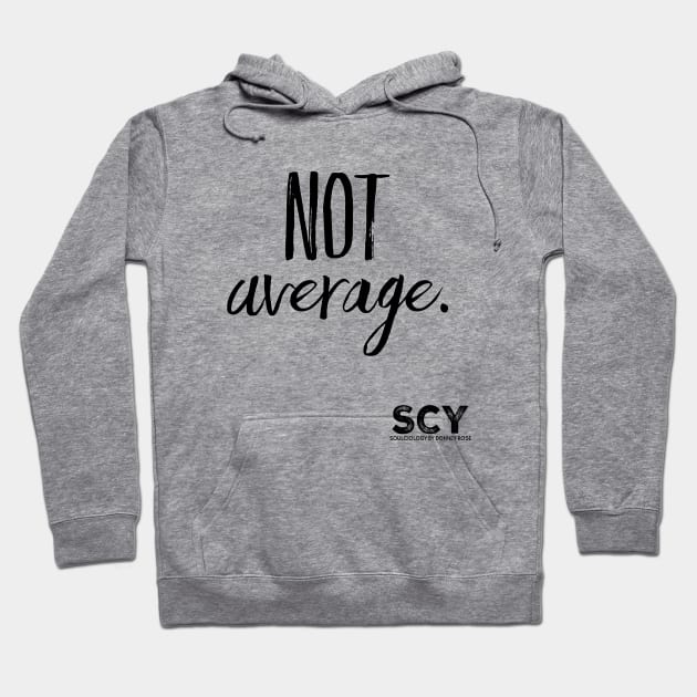 Not Average Hoodie by DR1980